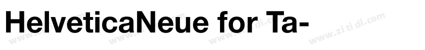 HelveticaNeue for Ta字体转换